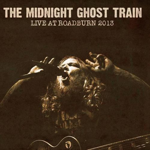 The Midnight Ghost Train : Live at Roadburn 2013